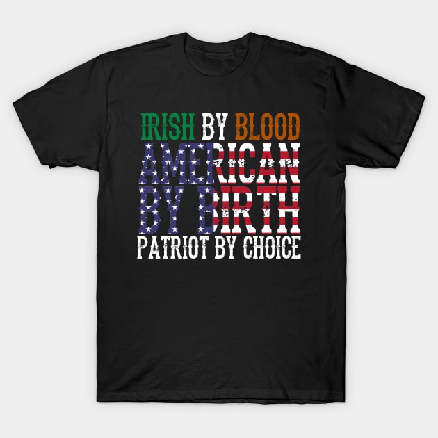 Irish By Blood American T-Shirt by jrsv22